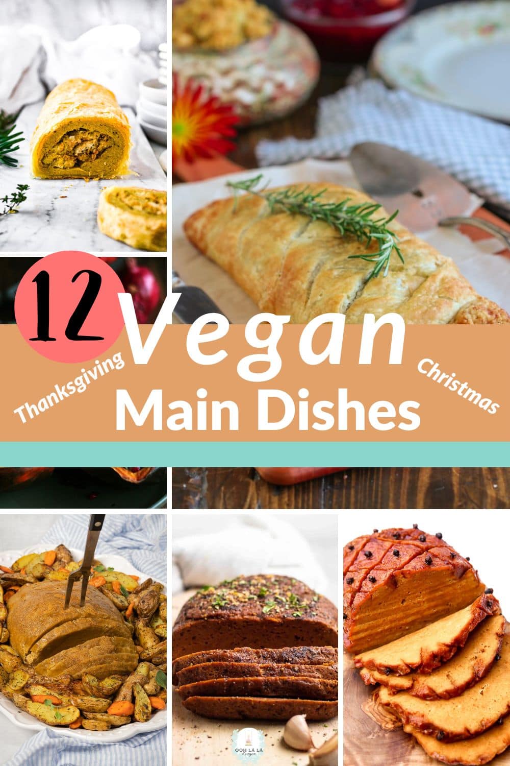 pinterest pin of collage of vegan main dishes for Thanksgiving or Christmas 