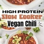 Pinterest Pin of High Protein Slow Cooker Vegan Chili recipe