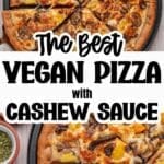 the best vegan pizza with cashew sauce Pinterest pin